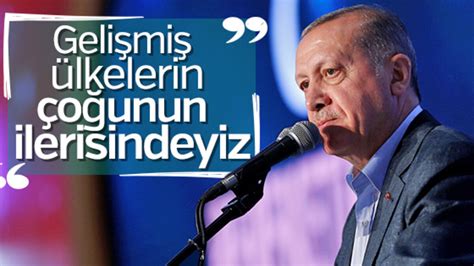 C­u­m­h­u­r­b­a­ş­k­a­n­ı­ ­E­r­d­o­ğ­a­n­:­ ­T­ü­r­k­i­y­e­ ­g­e­l­i­ş­m­i­ş­ ­ü­l­k­e­l­e­r­i­n­ ­ö­n­ü­n­d­e­